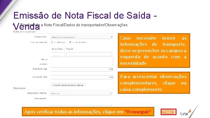 Emissão de Nota Fiscal de Saída • Finalizando a Nota Fiscal/Dados do transportador/Observações: Venda