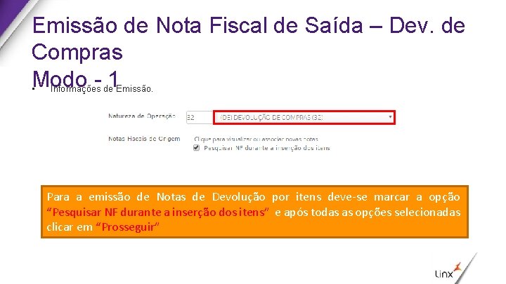 Emissão de Nota Fiscal de Saída – Dev. de Compras Modo -1 • Informações