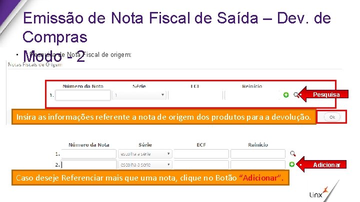 Emissão de Nota Fiscal de Saída – Dev. de Compras • Pesquisa de Nota