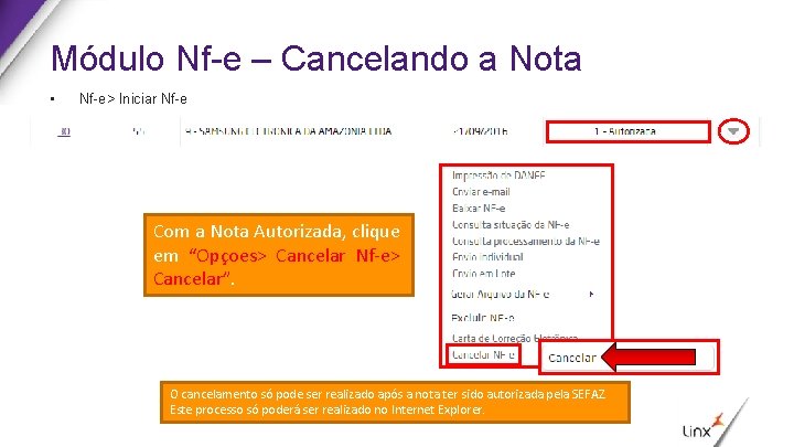 Módulo Nf-e – Cancelando a Nota • Nf-e> Iniciar Nf-e Com a Nota Autorizada,
