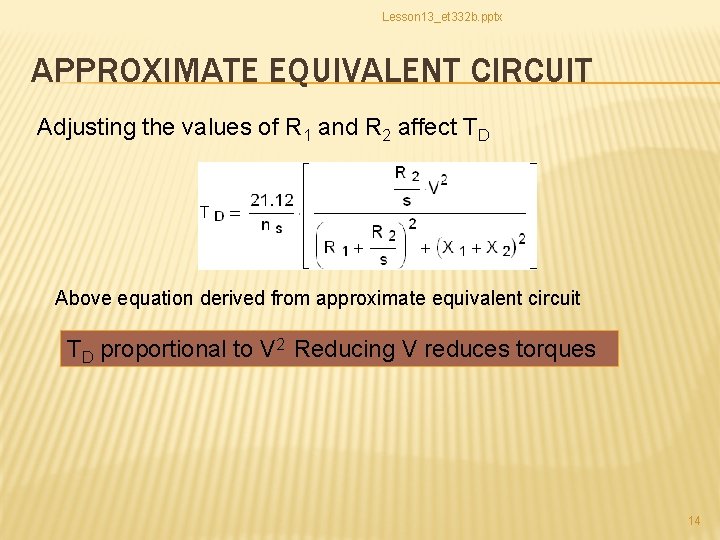 Lesson 13_et 332 b. pptx APPROXIMATE EQUIVALENT CIRCUIT Adjusting the values of R 1