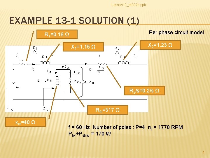 Lesson 13_et 332 b. pptx EXAMPLE 13 -1 SOLUTION (1) Per phase circuit model