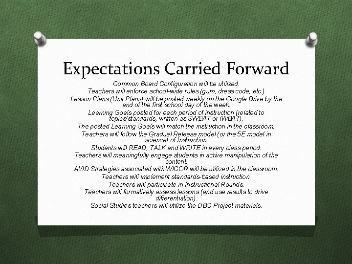 Expectations Carried Forward Common Board Configuration will be utilized. Teachers will enforce school-wide rules Expectations Carried Forward Common Board Configuration will be utilized. Teachers will enforce school-wide rules