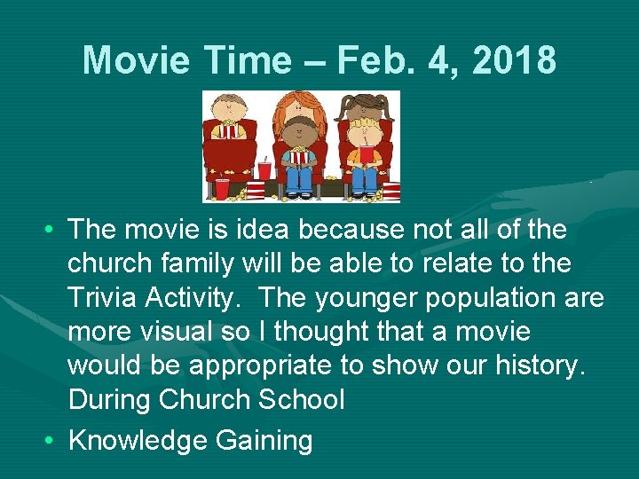 Movie Time – Feb. 4, 2018 • The movie is idea because not all