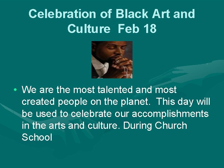 Celebration of Black Art and Culture Feb 18 • We are the most talented