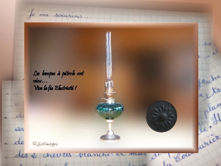 Les lampes à pétrole ont vécu… Vive la fée Electricité ! 