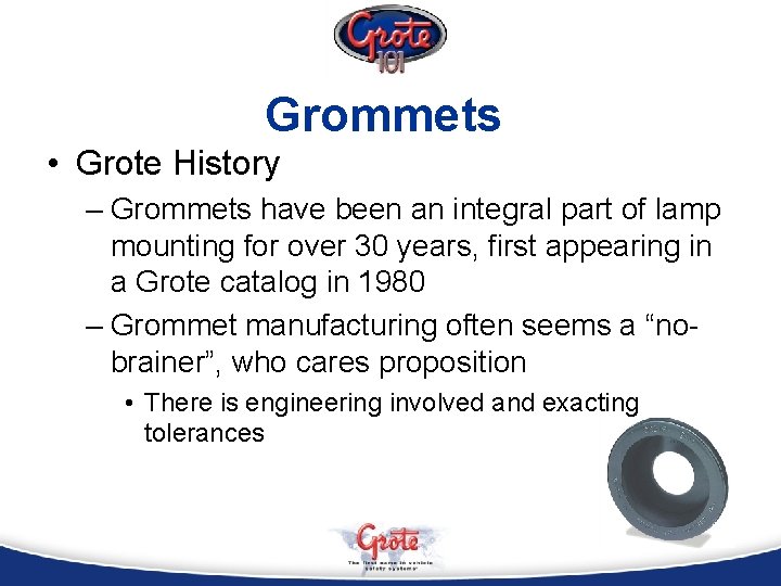 Grommets • Grote History – Grommets have been an integral part of lamp mounting