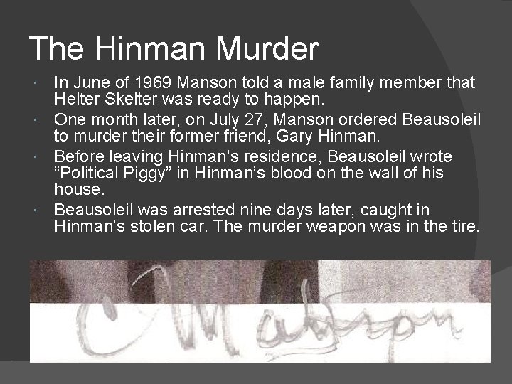 The Hinman Murder In June of 1969 Manson told a male family member that