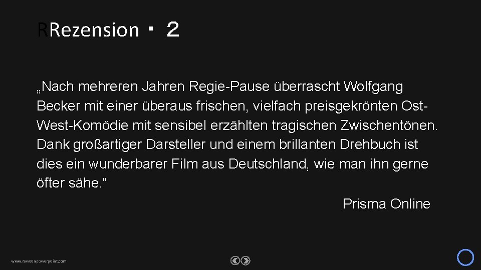 RRezension・２ „Nach mehreren Jahren Regie-Pause überrascht Wolfgang Becker mit einer überaus frischen, vielfach preisgekrönten