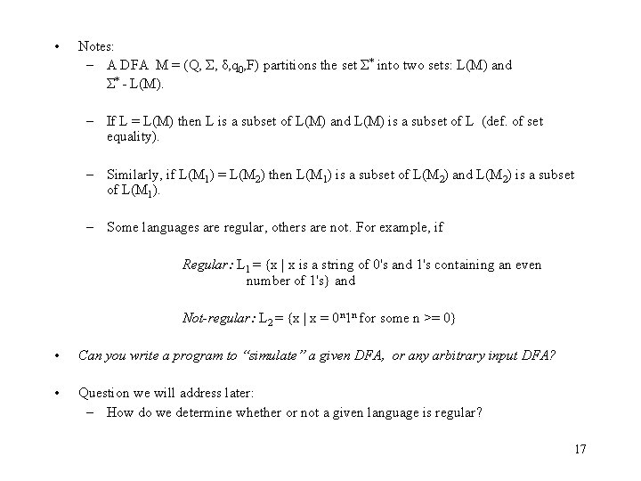  • Notes: – A DFA M = (Q, Σ, δ, q 0, F)