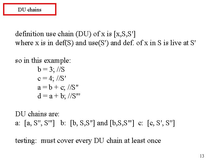 DU chains definition use chain (DU) of x is [x, S, S'] where x