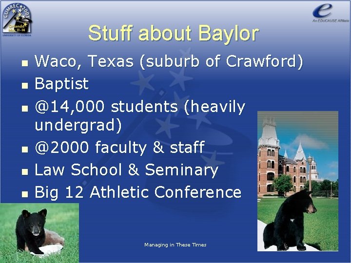 Stuff about Baylor n n n Waco, Texas (suburb of Crawford) Baptist @14, 000