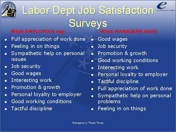 Labor Dept Job Satisfaction Surveys What EMPLOYEES say: n n n n n What