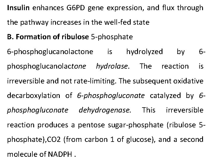 Insulin enhances G 6 PD gene expression, and flux through the pathway increases in
