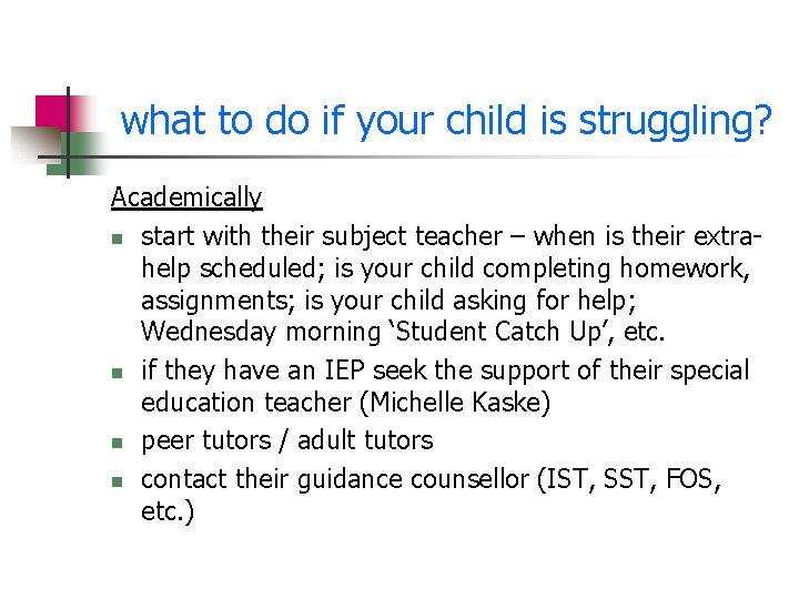 what to do if your child is struggling? Academically n start with their subject what to do if your child is struggling? Academically n start with their subject