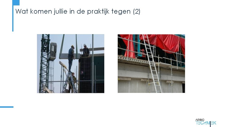 Wat komen jullie in de praktijk tegen (2) 