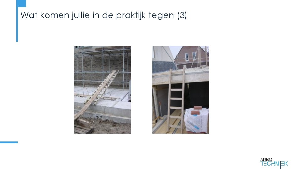 Wat komen jullie in de praktijk tegen (3) 