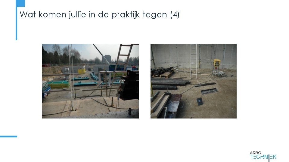 Wat komen jullie in de praktijk tegen (4) 