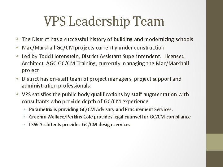 VPS Leadership Team • The District has a successful history of building and modernizing