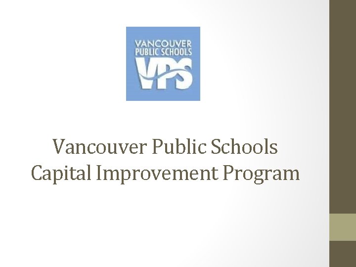 Vancouver Public Schools Capital Improvement Program 