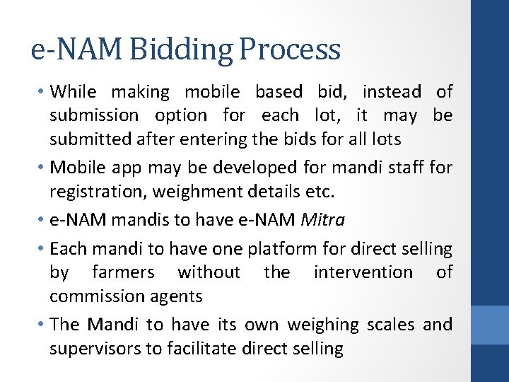 e-NAM Bidding Process • While making mobile based bid, instead of submission option for