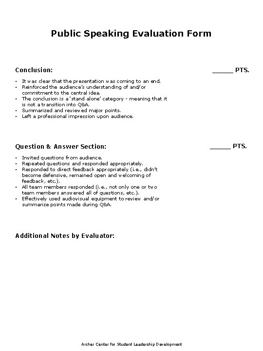 Public Speaking Evaluation Form Conclusion: _____ PTS. • It was clear that the presentation