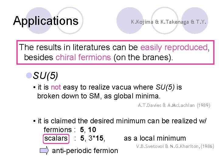 Applications K. Kojima & K. Takenaga & T. Y. The results in literatures can