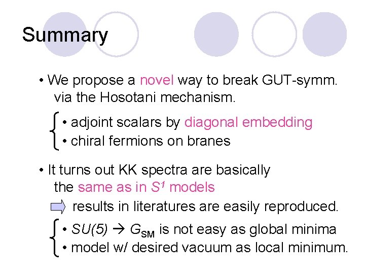 Summary • We propose a novel way to break GUT-symm. via the Hosotani mechanism.