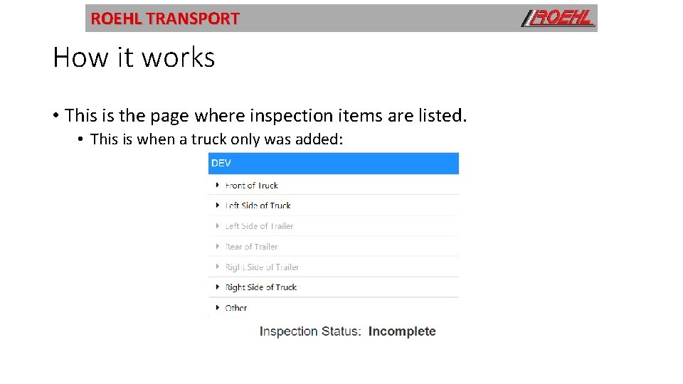 ROEHL TRANSPORT How it works • This is the page where inspection items are