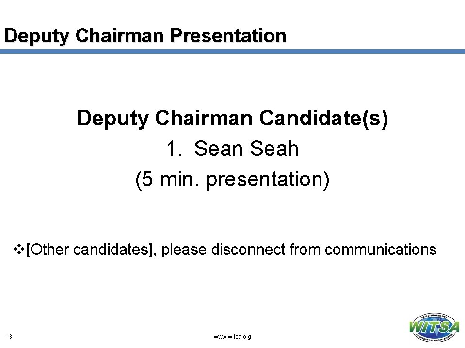 Deputy Chairman Presentation Deputy Chairman Candidate(s) 1. Sean Seah (5 min. presentation) v[Other candidates],