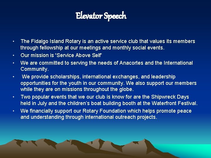 Elevator Speech • • • The Fidalgo Island Rotary is an active service club