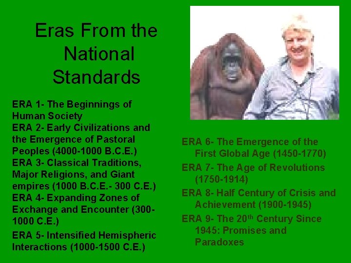 Eras From the National Standards ERA 1 - The Beginnings of Human Society ERA