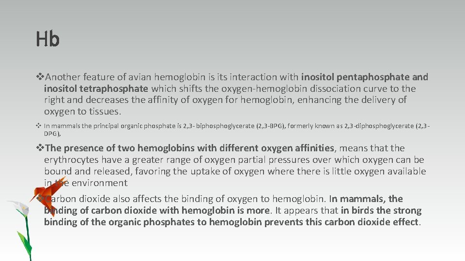 Hb v. Another feature of avian hemoglobin is its interaction with inositol pentaphosphate and