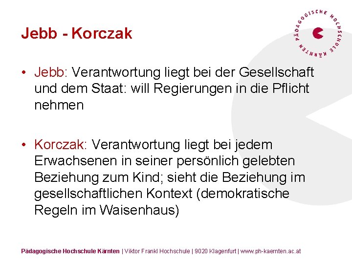 Jebb - Korczak • Jebb: Verantwortung liegt bei der Gesellschaft und dem Staat: will