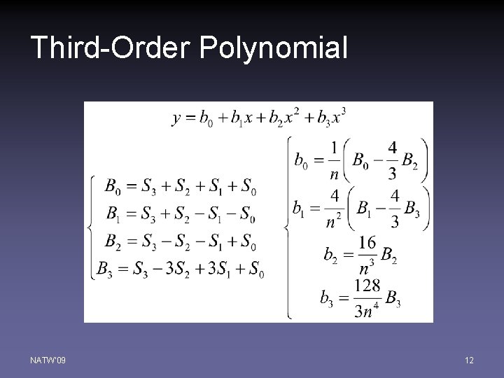 Third-Order Polynomial NATW'09 12 