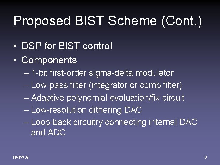 Proposed BIST Scheme (Cont. ) • DSP for BIST control • Components – 1