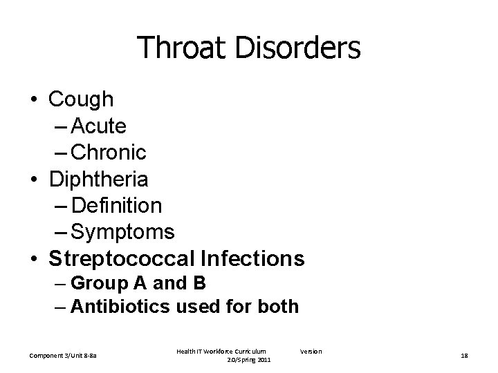 Throat Disorders • Cough – Acute – Chronic • Diphtheria – Definition – Symptoms