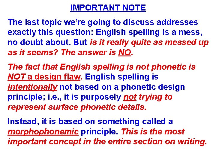 IMPORTANT NOTE The last topic we’re going to discuss addresses exactly this question: English