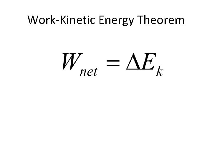 Work-Kinetic Energy Theorem 