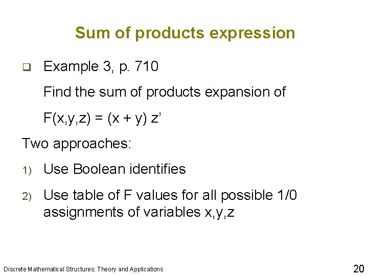 Sum of products expression q Example 3, p. 710 Find the sum of products