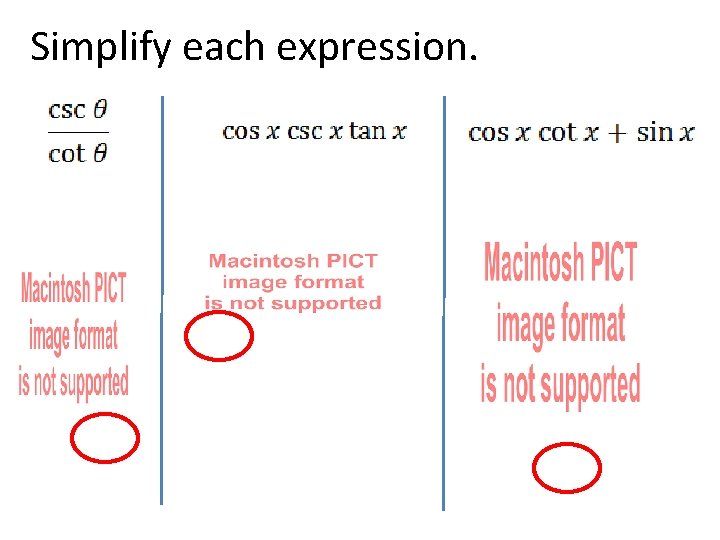 Simplify each expression. 