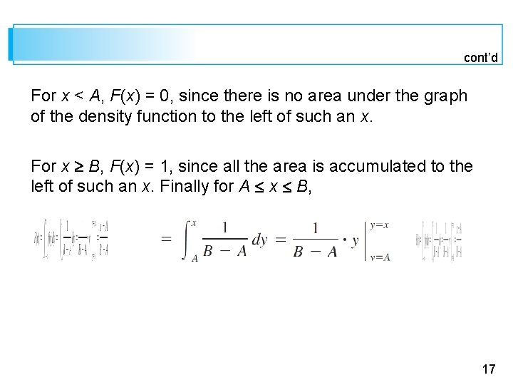 cont’d For x < A, F(x) = 0, since there is no area under