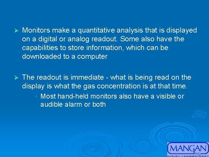 Ø Monitors make a quantitative analysis that is displayed on a digital or analog