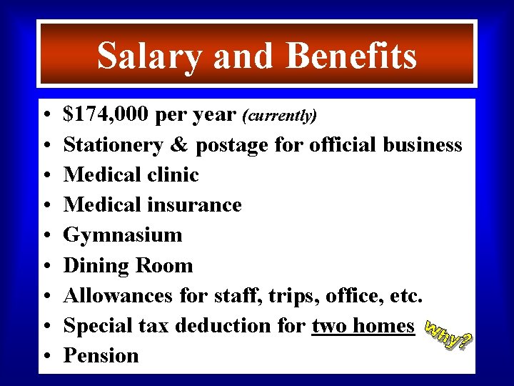 Salary and Benefits • • • $174, 000 per year (currently) Stationery & postage