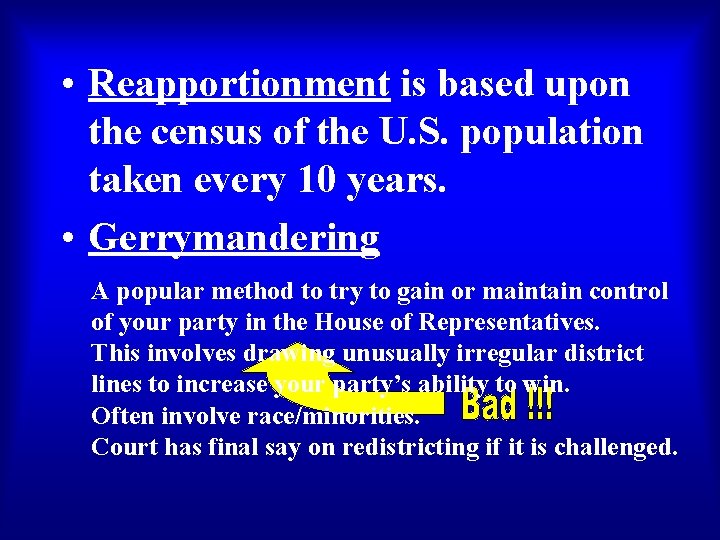  • Reapportionment is based upon the census of the U. S. population taken