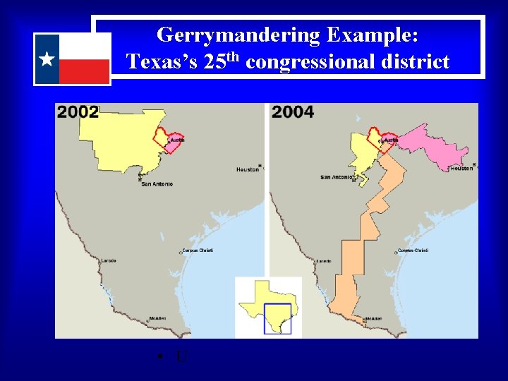 Gerrymandering Example: Texas’s 25 th congressional district • U 