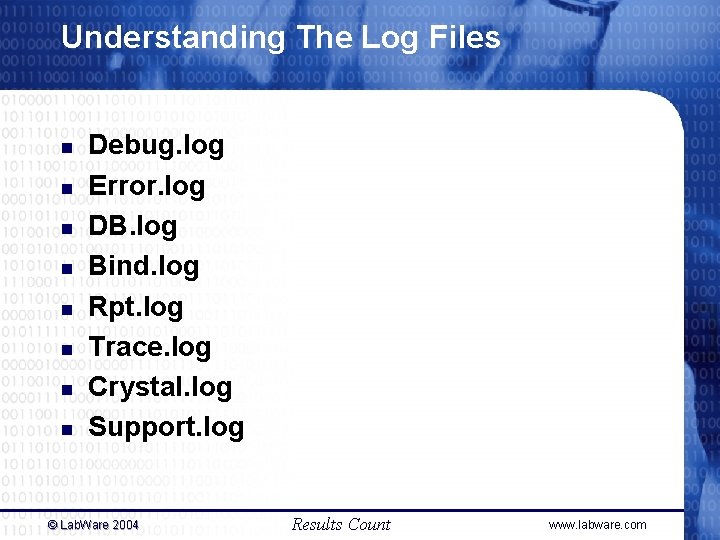 Understanding The Log Files n n n n Debug. log Error. log DB. log Understanding The Log Files n n n n Debug. log Error. log DB. log