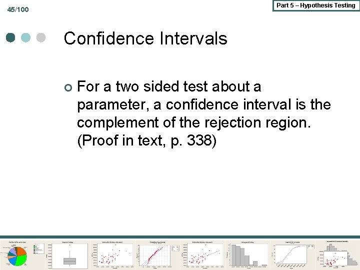 Part 5 – Hypothesis Testing 45/100 Confidence Intervals ¢ For a two sided test