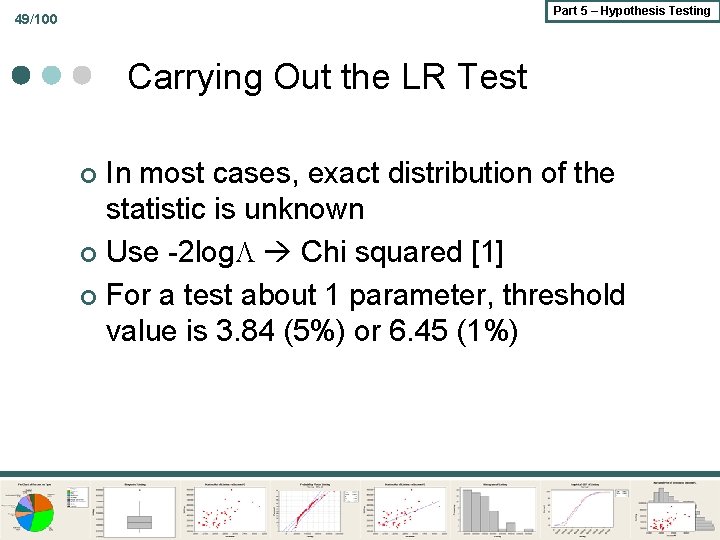 Part 5 – Hypothesis Testing 49/100 Carrying Out the LR Test In most cases,