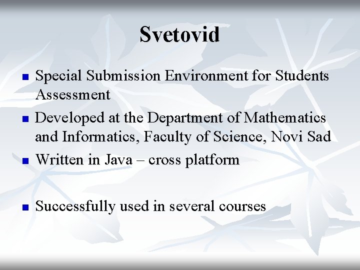 Svetovid n Special Submission Environment for Students Assessment Developed at the Department of Mathematics